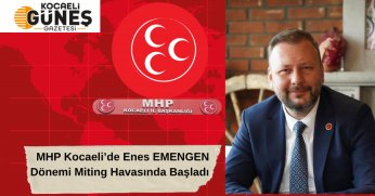 MHP Kocaeli’de Enes Emengen Dönemi Miting Havasında Başladı