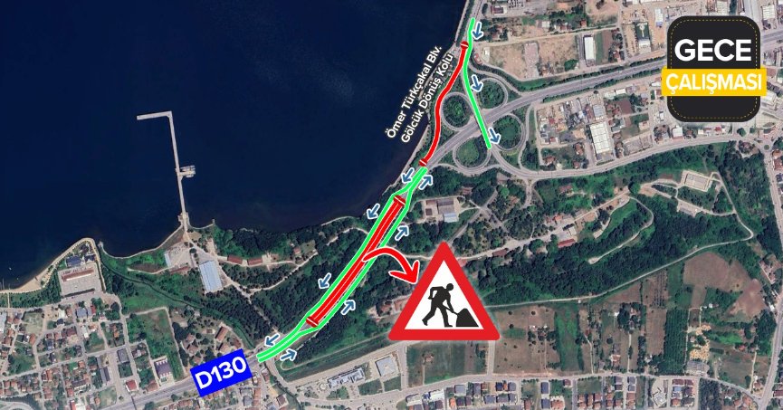 D-130 Karayolu trafik akışına kapatılacak
